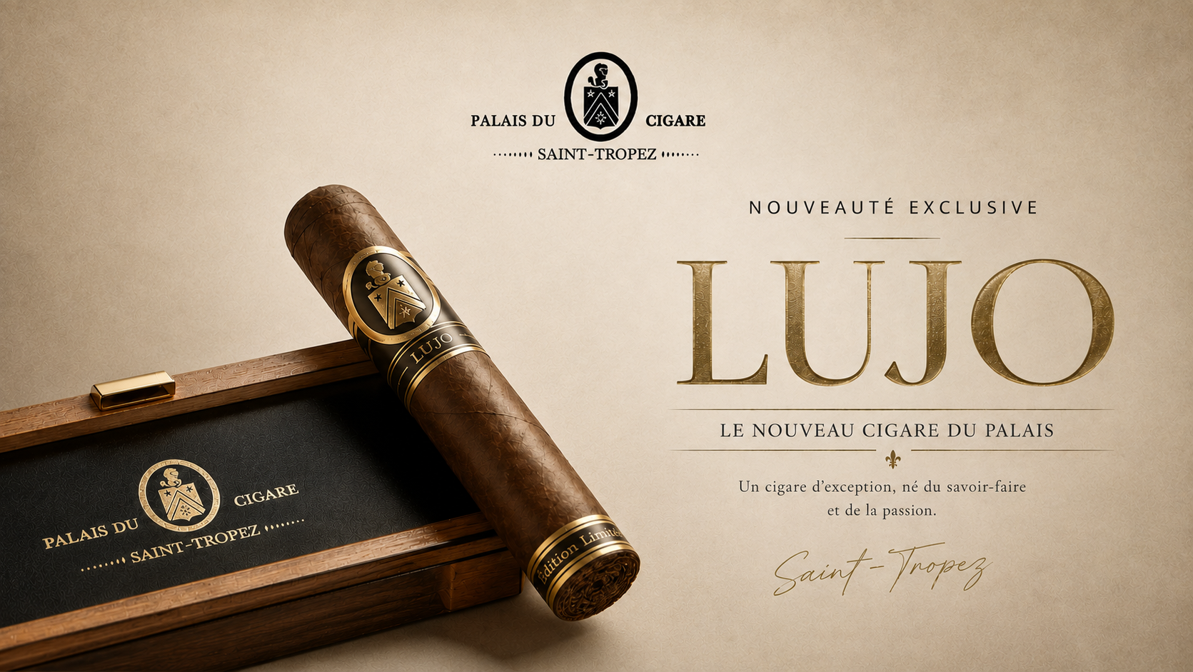Lujo, cigare exclusif Au Palais du Cigare, édition limitée Saint-Tropez